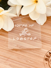Load image into Gallery viewer, You&#39;re My Lobster Raised Stamp
